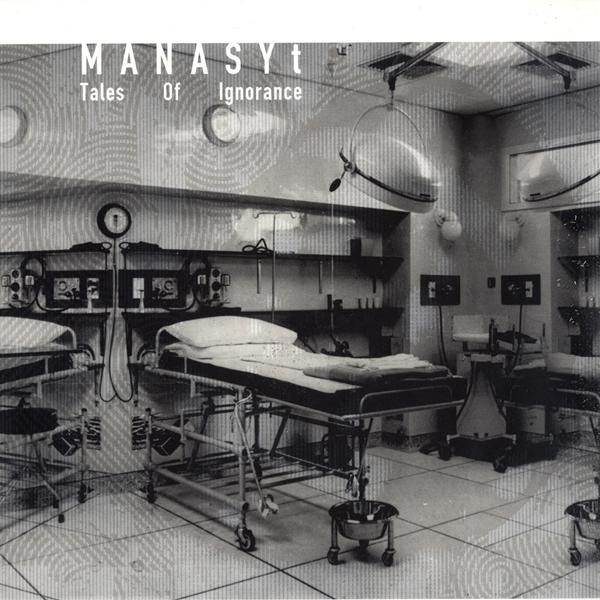MANASYt - Tales Of Ignorance | MNX Recordings (MNX 007LP) - main MANASYt - Tales Of Ignorance | MNX Recordings (MNX 007LP) - main
