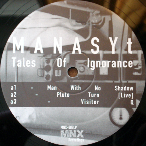 MANASYt - Tales Of Ignorance | MNX Recordings (MNX 007LP) - 4 MANASYt - Tales Of Ignorance | MNX Recordings (MNX 007LP) - 4