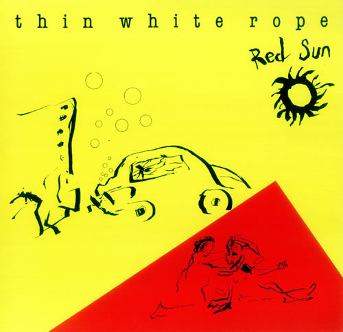 Thin White Rope - Red Sun | Demon Records (VEX 8) - main Thin White Rope - Red Sun | Demon Records (VEX 8) - main