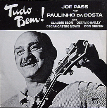 Joe Pass And Paulinho Da Costa - Tudo Bem! | Pablo Records (2310 824) Joe Pass And Paulinho Da Costa - Tudo Bem! | Pablo Records (2310 824)