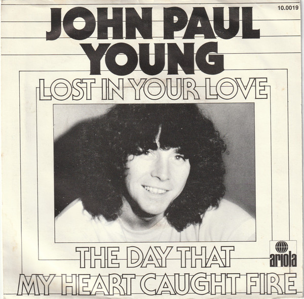 John Paul Young - Lost In Your Love / The Day That My Heart Caught Fire | Ariola (10.0019) - 2 John Paul Young - Lost In Your Love / The Day That My Heart Caught Fire | Ariola (10.0019) - 2