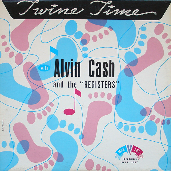 Alvin Cash & The Registers - Twine Time | Mar-v-lus Records (MLP 1827) Alvin Cash & The Registers - Twine Time | Mar-v-lus Records (MLP 1827)