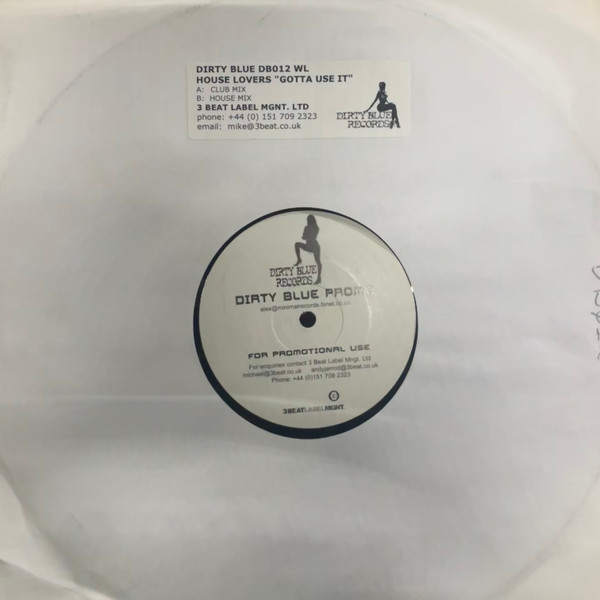 The Houselovers - Gotta Use It | Dirty Blue Records (DB 012 WL) - main