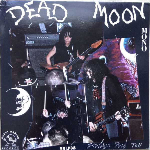 Dead Moon - Strange Pray Tell | Music Maniac Records (MMLP 048)