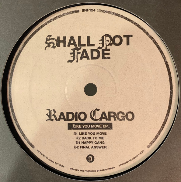 Radio Cargo - Like You Move EP | Shall Not Fade (SNF124) - 2 Radio Cargo - Like You Move EP | Shall Not Fade (SNF124) - 2
