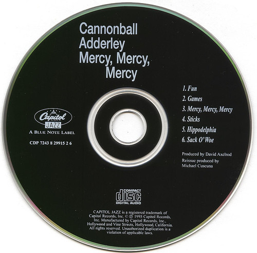 The Cannonball Adderley Quintet - Mercy, Mercy, Mercy! - Live At "The Club" | Capitol Jazz (CDP 7243 8 29915 2 6) - 3 The Cannonball Adderley Quintet - Mercy, Mercy, Mercy! - Live At "The Club" | Capitol Jazz (CDP 7243 8 29915 2 6) - 3