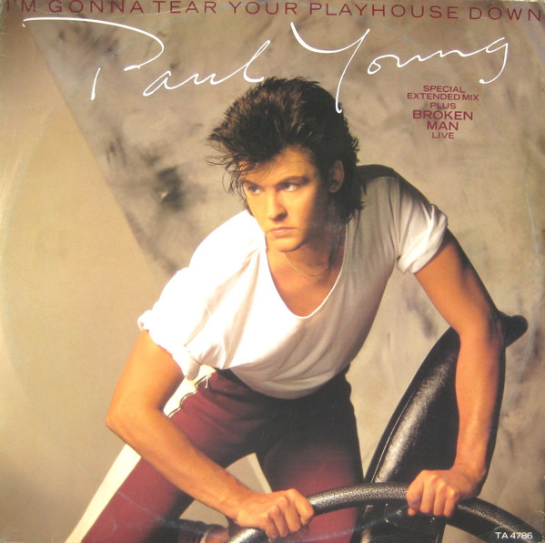 Paul Young - I'm Gonna Tear Your Playhouse Down | CBS (CBS A 4792) - main