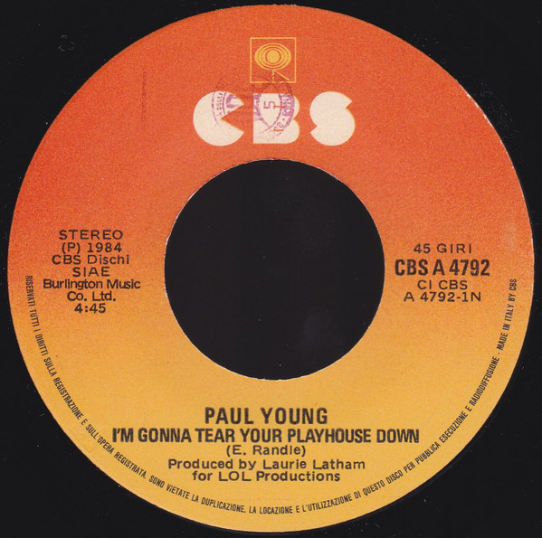Paul Young - I'm Gonna Tear Your Playhouse Down | CBS (CBS A 4792) - 3