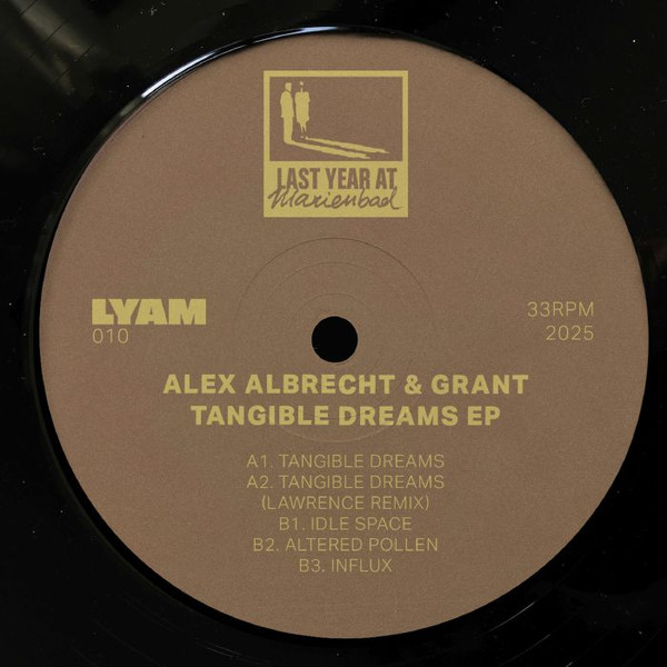 Alex Albrecht & Grant - Tangible Dreams EP | Last Year At Marienbad (LYAM010) - main