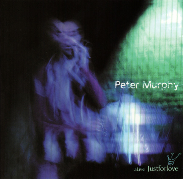 Peter Murphy - Alive Just For Love | Metropolis (MET 213) - main