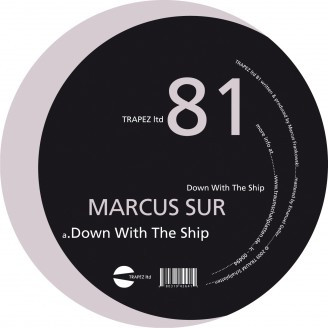 Marcus Sur - Down With The Ship | Trapez Ltd (TRAPEZ ltd 81) - main