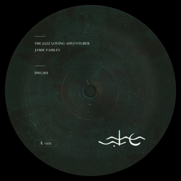Jamie Fairley - The Jazz Loving Adventurer | Deep Water Culture (DWC001) - 2