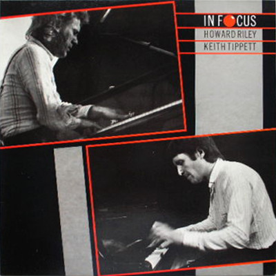 Howard Riley & Keith Tippett - In Focus | Affinity (AFF 137)