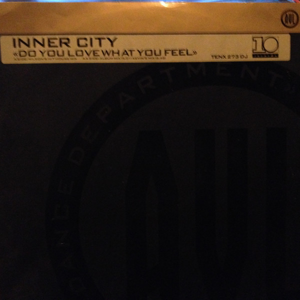 Inner City - Do You Love What You Feel | 10 Records (TENX 273 DJ)
