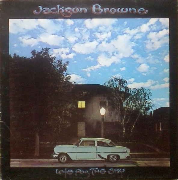 Jackson Browne - Late For The Sky | Asylum Records (W 43007)