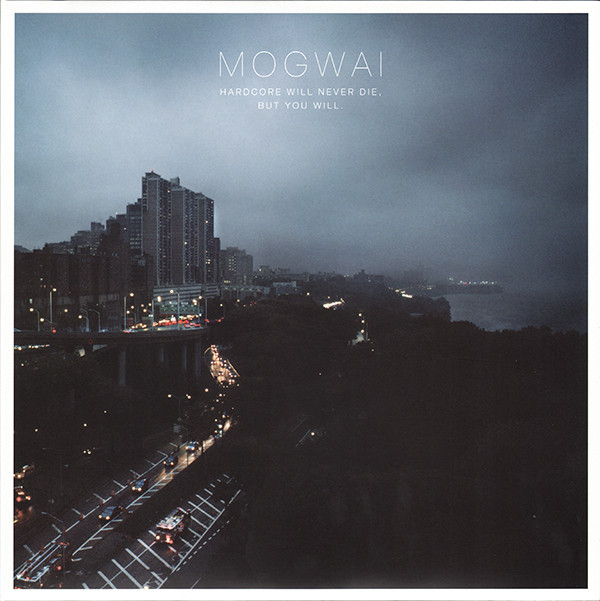 Mogwai - Hardcore Will Never Die, But You Will. | Rock Action Records (ROCKACT55LP)