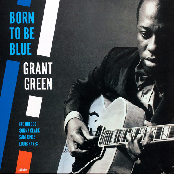 Grant Green - Born To Be Blue | Jazz Wax Records (JWR 4542)