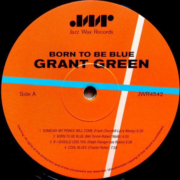 Grant Green - Born To Be Blue | Jazz Wax Records (JWR 4542) - 3 Grant Green - Born To Be Blue | Jazz Wax Records (JWR 4542) - 3