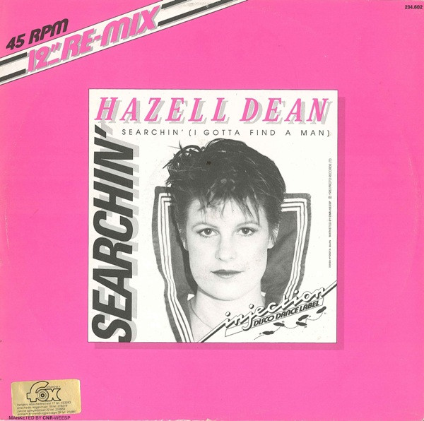 Hazell Dean - Searchin' (I Gotta Find A Man) (Remix) | Injection Disco Dance Label (234.602) - 2