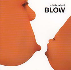 The Infinite Wheel - Blow | Brainiak Records (Braink 54) - main The Infinite Wheel - Blow | Brainiak Records (Braink 54) - main