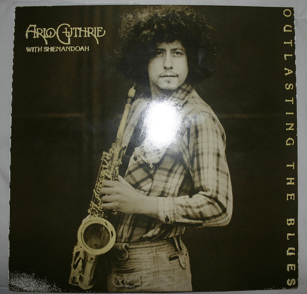 Arlo Guthrie With Shenandoah - Outlasting The Blues | Warner Bros. Records (K 56658) - main Arlo Guthrie With Shenandoah - Outlasting The Blues | Warner Bros. Records (K 56658) - main
