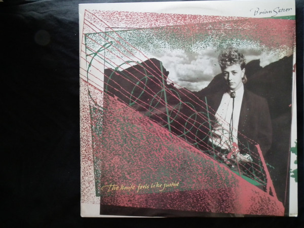 Brian Setzer - The Knife Feels Like Justice | EMI America (2404971)