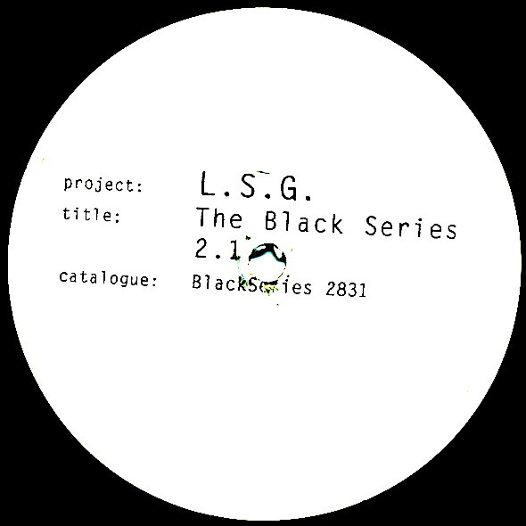 L.S.G. - The Black Series 2.1 | Black Series Recordings (BlackSeries 2831) - main L.S.G. - The Black Series 2.1 | Black Series Recordings (BlackSeries 2831) - main