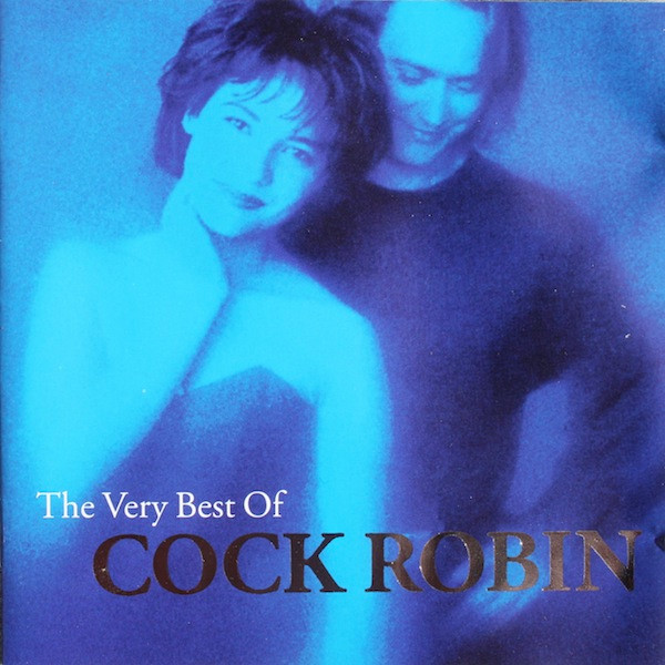 Cock Robin - The Very Best Of | Columbia (COL 504108 2) - main