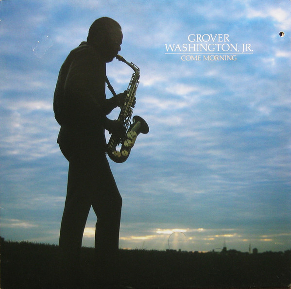 Grover Washington, Jr. - Come Morning | Elektra (ELK K 52 337) - main
