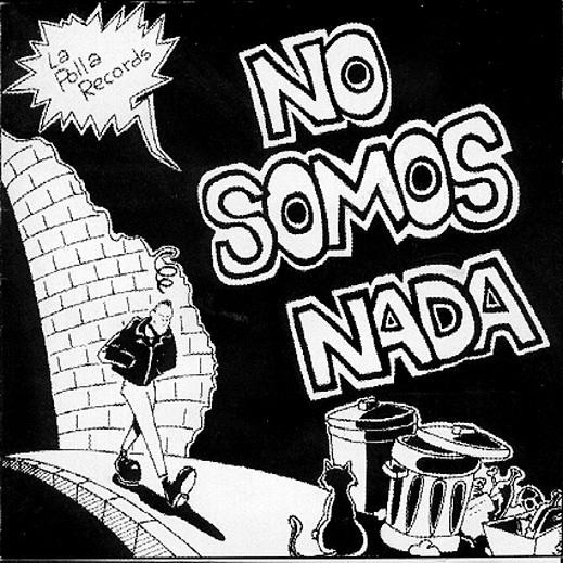La Polla Records - No Somos Nada | Oihuka (PL 156)