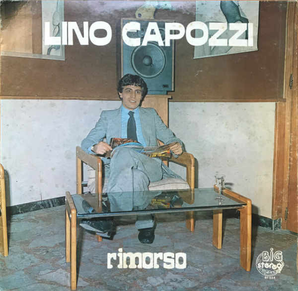 Lino Capozzi - Rimorso | Big Stereo Record (BF 034)