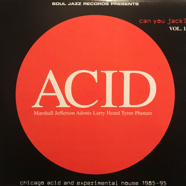 Various - Acid: Can You Jack? Vol. 1 | Soul Jazz Records (SJR LP 111 VOL1) - main Various - Acid: Can You Jack? Vol. 1 | Soul Jazz Records (SJR LP 111 VOL1) - main