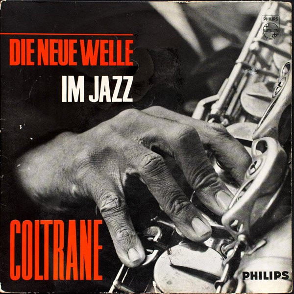 John Coltrane - Die Neue Welle Im Jazz | Philips (P 632 070 L) - main John Coltrane - Die Neue Welle Im Jazz | Philips (P 632 070 L) - main