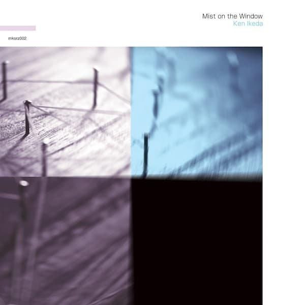 Ken Ikeda - Mist On The Window | mykesrhiza (mksrz002)