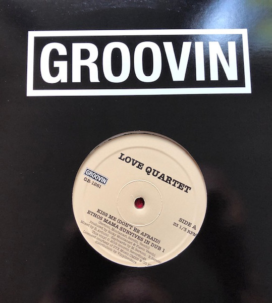Love Quartet - Kiss Me (Don't Be Afraid) | Groovin Recordings (GR-1261) - main Love Quartet - Kiss Me (Don't Be Afraid) | Groovin Recordings (GR-1261) - main