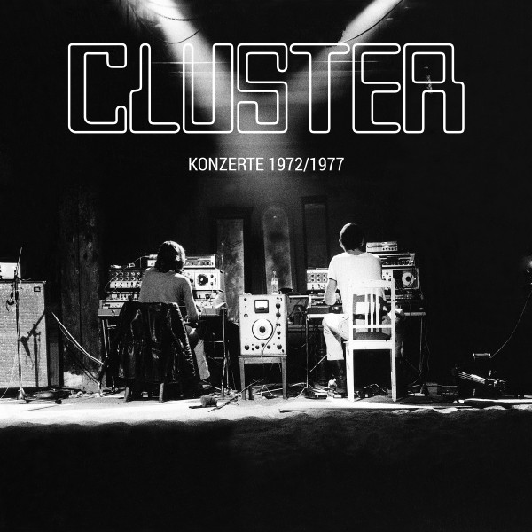 Cluster - Konzerte 1972/1977 | Bureau B (BB 240)