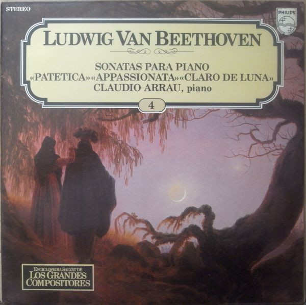 Ludwig van Beethoven , Claudio Arrau - Sonatas Para Piano "Patética" "Appassionata" "Claro De Luna" | Philips (68 51 043)