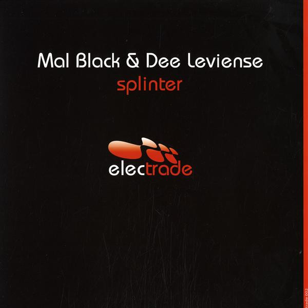 Mal Black & Dee Lievense - Splinter | Electrade (ELECTRADE 002) - main Mal Black & Dee Lievense - Splinter | Electrade (ELECTRADE 002) - main