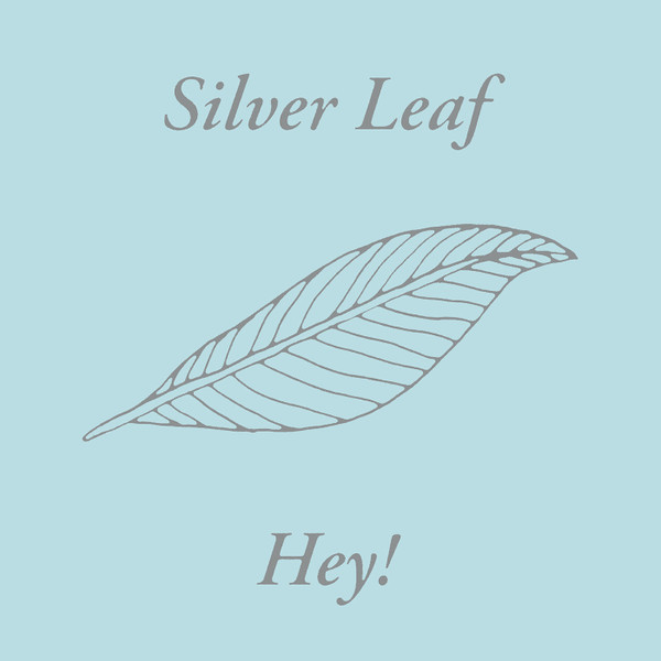 Silver Leaf - Hey! | Emotional Rescue (ERC096)