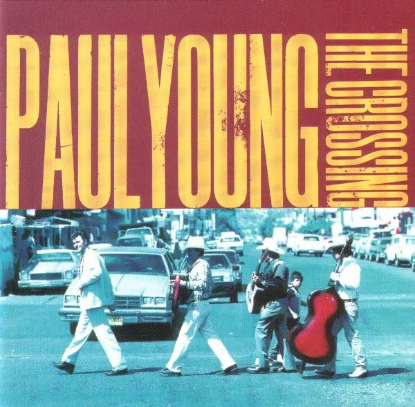 Paul Young - The Crossing | Columbia (473928 2)
