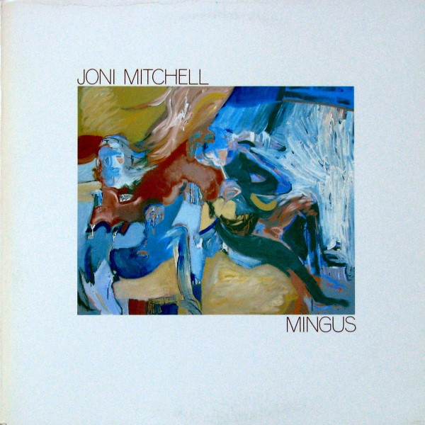 Joni Mitchell - Mingus | Asylum Records (X5E-505) - main Joni Mitchell - Mingus | Asylum Records (X5E-505) - main