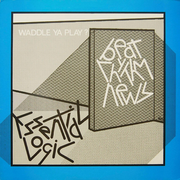 Essential Logic - Beat Rhythm News - Waddle Ya Play ? | Rough Trade (ROUGH 5) - main Essential Logic - Beat Rhythm News - Waddle Ya Play ? | Rough Trade (ROUGH 5) - main