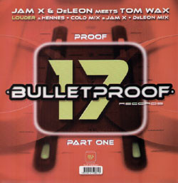 JamX & De Leon Meets Tom Wax - Louder | Bulletproof Records (PROOF 17.1)