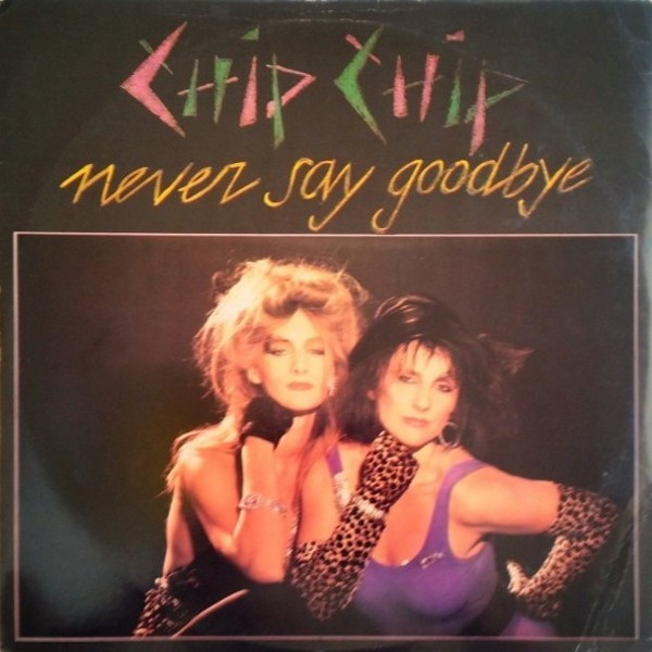 Chip Chip - Never Say Goodbye | Musicata (4-314-2) - main
