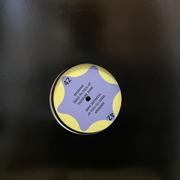Brizman - Takes Its Tool EP | Pleasure Zone (42) - 2