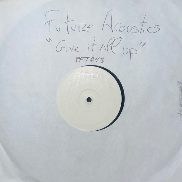 Future Acoustics - Give It All Up | Plastic Fantastic (PFT043) - main Future Acoustics - Give It All Up | Plastic Fantastic (PFT043) - main