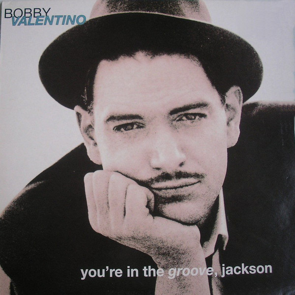 Bobby Valentino - You're In The Groove, Jackson | Big Life (BLR LP3) - main