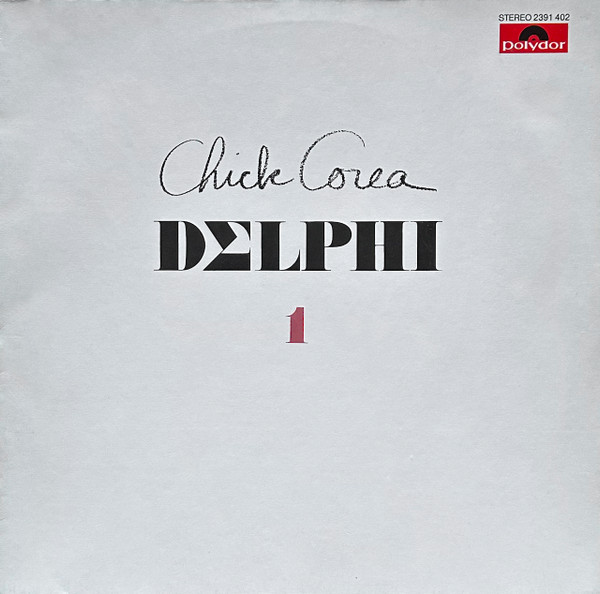Chick Corea - Delphi 1 Solo Piano Improvisations | Polydor (2391 402) - main Chick Corea - Delphi 1 Solo Piano Improvisations | Polydor (2391 402) - main