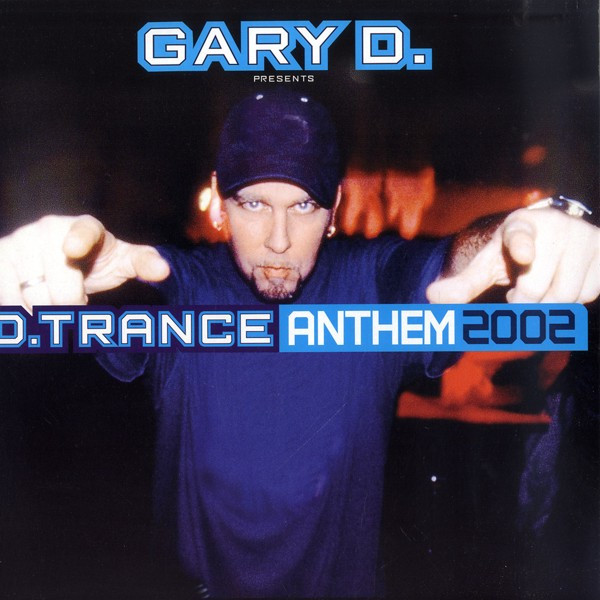 Gary D. - D.Trance Anthem 2002 | DJs Present (DJP 2087)
