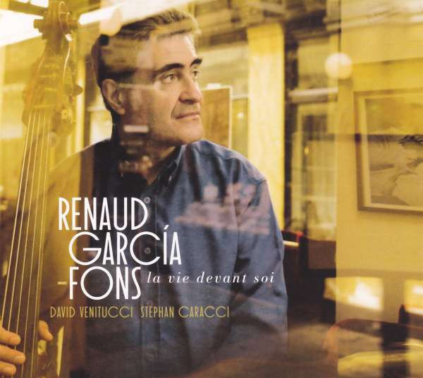 Renaud Garcia-Fons - La Vie Devant Soi | E-motive records (EMO171) - main
